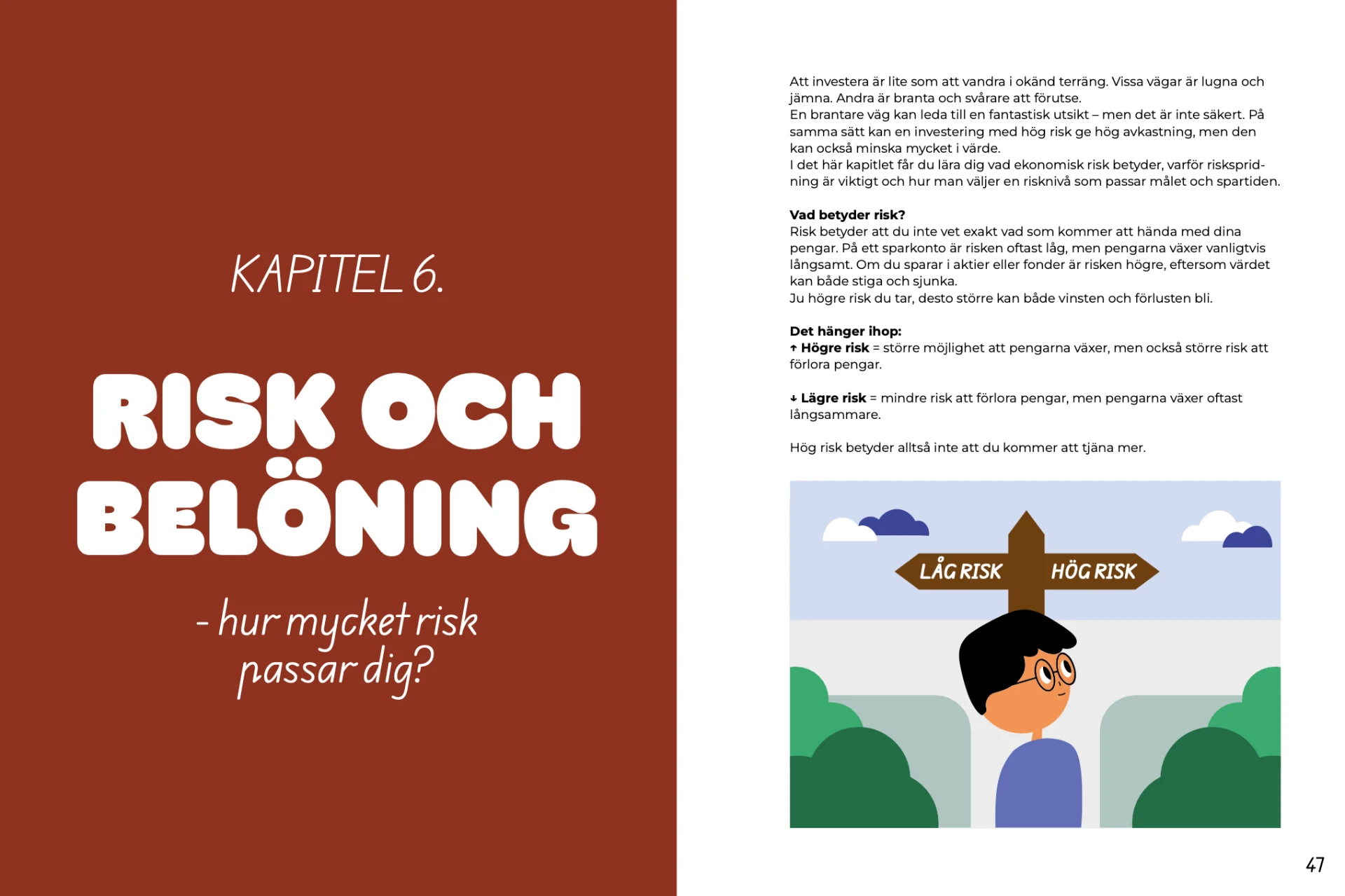 Uppslag med kapitelomslaget till kapitel 6 och en förklaring av risk och belöning vid ett vägkors